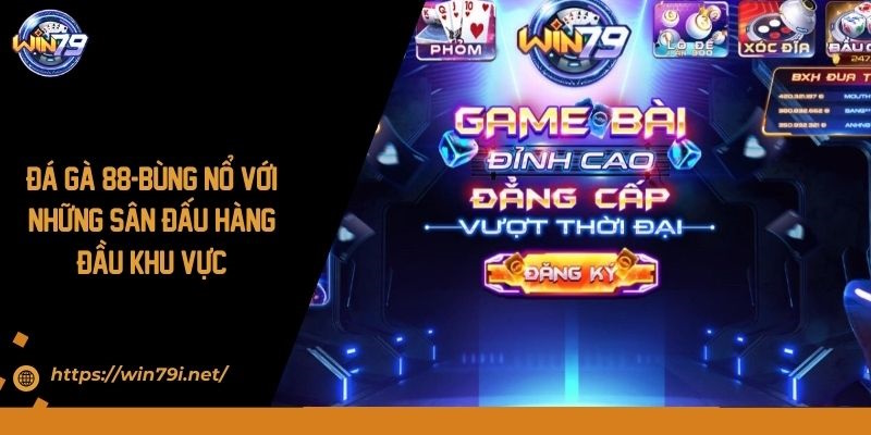 Đá Gà 88 - Bùng Nổ Với Những Sân Đấu Hàng Đầu Khu Vực